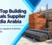 List of Top Building Materials Suppliers in Saudi Arabia